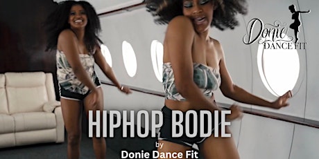 "HipHop Bodie" Class by Donie Dance Fit
