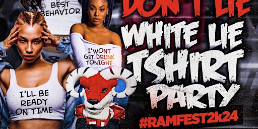 Imagem principal do evento #RAMFEST2K24 PRESENTS | “ RAMS DONT LIE “ WHITE LIE TSHIRT PARTY
