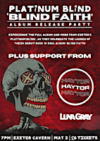 Primaire afbeelding van PLATINUM BLIND - ‘BLIND FAITH’ RELEASE PARTY + HAYTOR AND LUNA GRAY