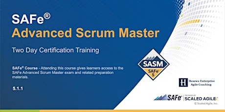 VIRTUAL ! SAFe® 5.1 Advanced Scrum Master Certification Training