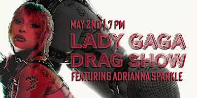 Imagem principal de Lady Gaga Drag Show  Featuring Adrianna Sparkle | 21+