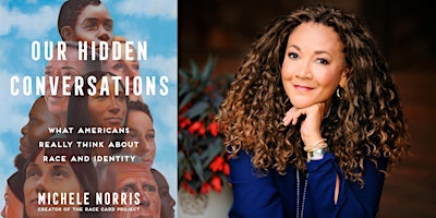 An Evening with Michele Norris, Our Hidden Conversations primary image