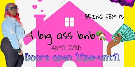 ONE BIG ASS HOUSE PARTY