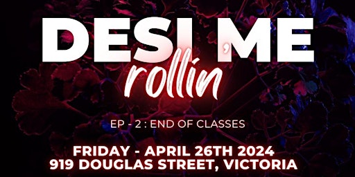 Immagine principale di Desi me rollin EP:2 - END OF TERM 