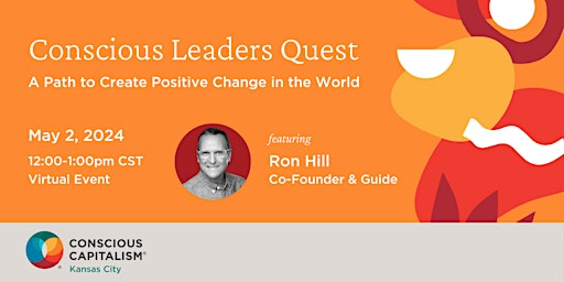 Primaire afbeelding van Conscious Leaders Quest: A Path to Create Positive Change in the World