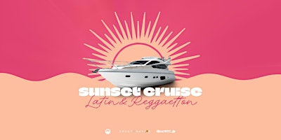 NYC #1 LATIN & REGGAETON Sunset Yacht Cruise Boat Party primary image