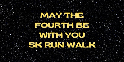 Image principale de May the Fourth Be With You 5K Run/Walk