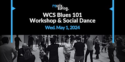 Primaire afbeelding van WCS Blues 101 Workshop & Social Dance! (All-levels)