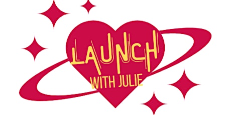 Launch with Julie
