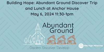 Image principale de Building Hope: Abundant Ground Discover Trip and Lunch at Anchor House