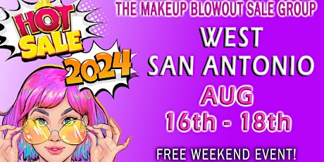 West San Antonio, TX - Makeup Blowout Sale Event!