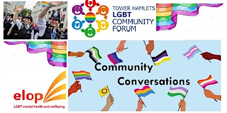 Community Conversations - Tower Hamlets  LGBT+  / MPS