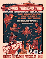 Hauptbild für Chris Trinidad Trio at Sky Cafe every Saturday in April!