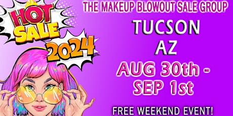 Tucson, AZ - Makeup Blowout Sale Event!