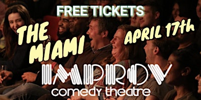 FREE TICKETS | MIAMI IMPROV WED 4/17 | STAND UP COMEDY SHOW primary image