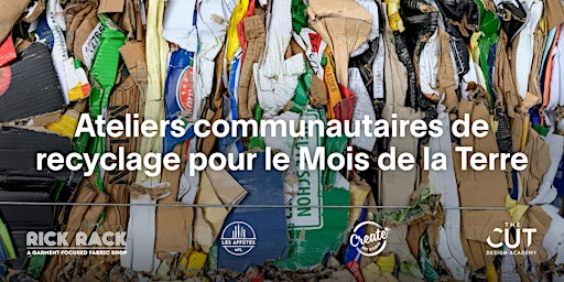 Primaire afbeelding van Ateliers communautaires de recyclage pour le Mois de la Terre