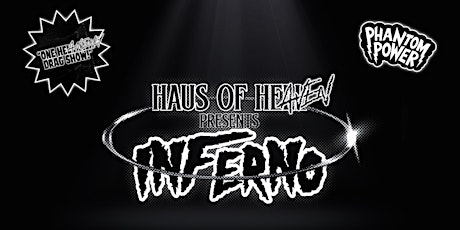 Haus of Hell Presents INFERNO: A Heavenly Drag Show