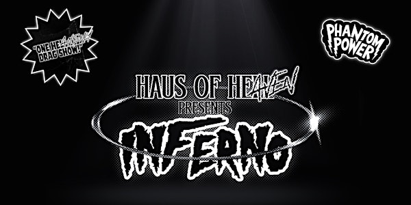Haus of Hell Presents INFERNO: A Heavenly Drag Show