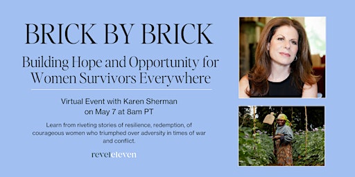 Brick by Brick: Building Hope & Opportunity for Women Survivors Everywhere primary image