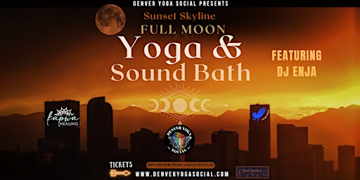 Primaire afbeelding van Full Moon Sunset Skyline Rooftop Yoga & Sound Bath with DJ enja