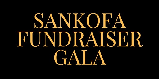 Image principale de Sankofa Fundraiser Gala