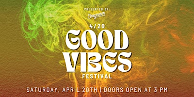 420 Good Vibes Festival primary image