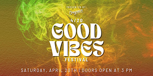 Imagem principal do evento 420 Good Vibes Festival