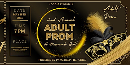 Primaire afbeelding van 2ND ANNUAL ADULT PROM! A MASQUERADE BALL