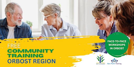Orbost Region - Free Community Training 2024 primary image