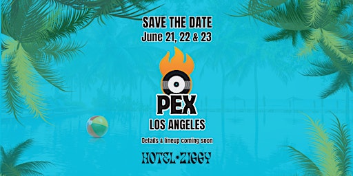 Imagem principal do evento PEX LA SUMMER 2024 at Hotel Ziggy