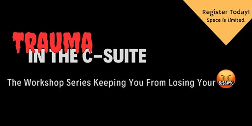 Trauma in the C-Suite primary image