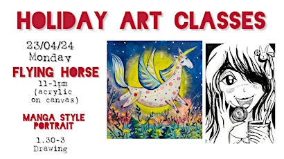 HOLIDAY ART CLASSES. Flying horse & Manga. 7+ y.o