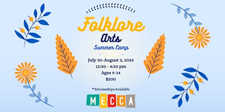 Folklore Arts Summer Camp at MECCA primary image