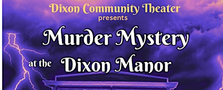 Murder Mystery at the Dixon Manor
