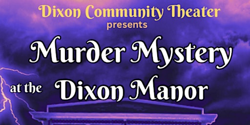 Murder Mystery at the Dixon Manor primary image