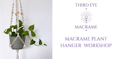 Primaire afbeelding van Macrame Plant Hanger Workshop with Third Eye Macrame