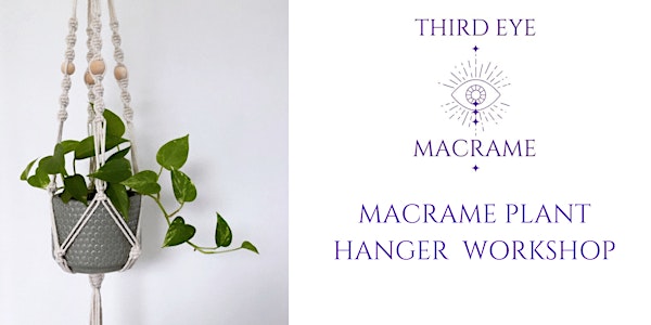 Macrame Plant Hanger Workshop with Third Eye Macrame