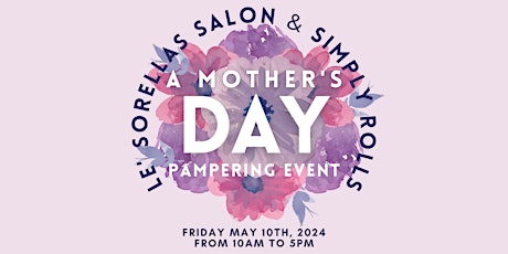 A Mother's Day Pampering Event