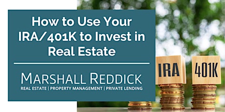 ONLINE EVENT: How to Use Your IRA/401K to Invest in Real Estate primary image