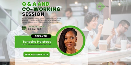 Q & A & Co-Working with Tanesha Halstead (Virtually Centered Solutions)