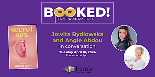 Imagen principal de Booked! Fernie Writers' Series Presents: Jowita Bydlowska and Angie Abdou