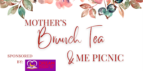 Mother’s Brunch Tea & Me Picnic