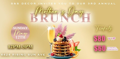 S&S Decor’s 3rd Annual Mothers Day Brunch