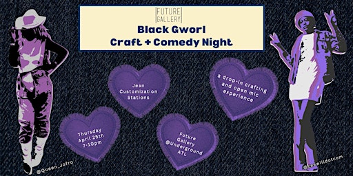 Imagem principal do evento Black Gworl Craft + Comedy Night at Future Gallery Vol. III