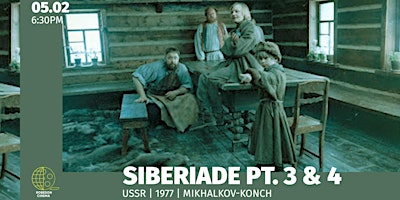 Image principale de FILM SCREENING: Siberiade Parts 3 & 4 (1979)