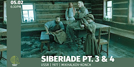 FILM SCREENING: Siberiade Parts 3 & 4 (1979)