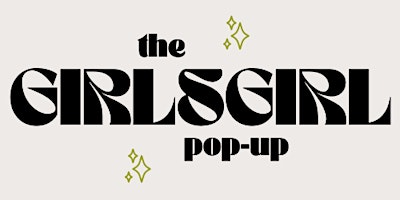 The Girls Girl Pop-Up primary image