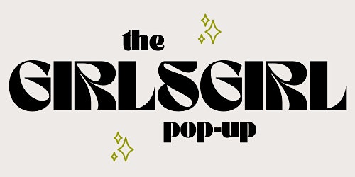 Image principale de The Girls Girl Pop-Up