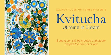 Opening Reception: Kvitucha: Ukraine in Bloom Exhibition primary image