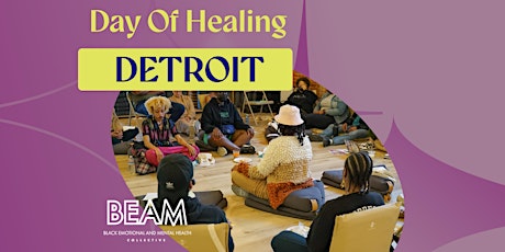 Detroit Day of Healing And Practice